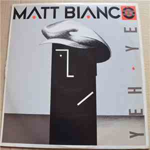 Matt Bianco - Yeh Yeh mp3 album