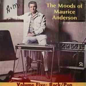 Maurice Anderson  - The Moods Of Maurice Anderson, Volume Five: Rock/Pop mp3 album
