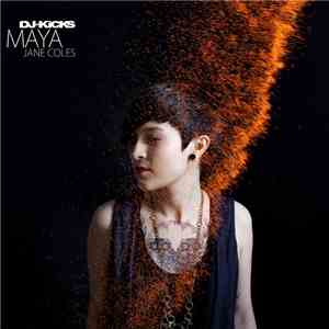 Maya Jane Coles - DJ-Kicks mp3 album