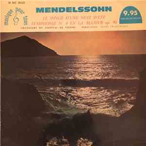 Mendelssohn, Orchestre Du Festival De Vienne, Hans Swarowsky - Le Songe D'une Nuit D'été - Symphonie N°4 En La Majeur Op. 90 mp3 album