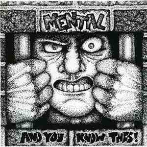 Mental  - And You Know This! mp3 album