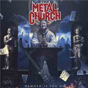 Metal Church - Damned If You Do mp3 album