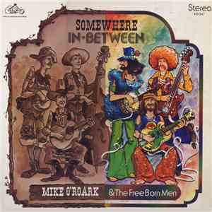 Mike O'Roark & The Free Born Men - Somewhere In-Between mp3 album