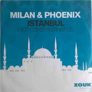 Milan & Phoenix - Istanbul (Not Constantinople) mp3 album