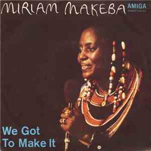 Miriam Makeba Und Instrumentalgruppe - We Got To Make It / Promise mp3 album