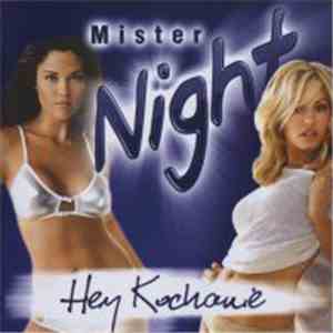 Mister Night  - Hey Kochanie mp3 album