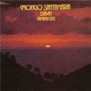 Mongo Santamaria - Dawn (Amanecer) mp3 album