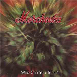 Morcheeba - Who Can You Trust? mp3 album