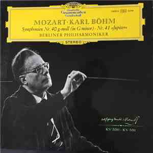 Mozart • Karl Böhm, Berlin Philharmonic Orchestra - Symphonies No. 40 In G Minor · No. 41 (Jupiter) mp3 album