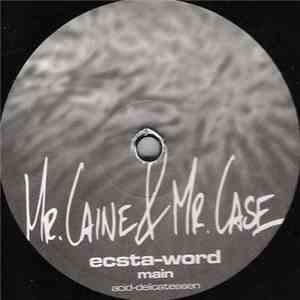 Mr. Caine & Mr. Case - Ecsta-Word mp3 album