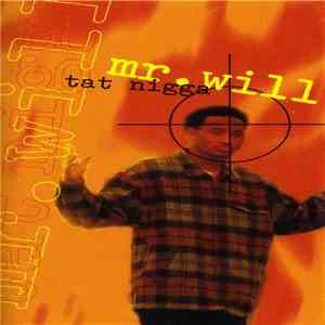 Mr. Will  - Tat Nigga mp3 album