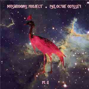 Mushrooms Project - Psilocybe Odyssey Pt. I mp3 album
