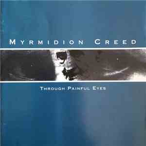 Myrmidion Creed - Through Painful Eyes mp3 album