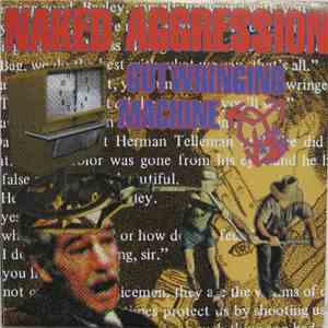 Naked Aggression - Gut Wringing Machine mp3 album