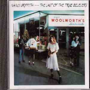 Nanci Griffith - Last Of The True Believers mp3 album
