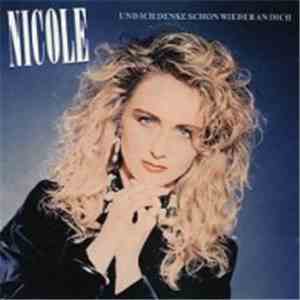 Nicole  - Und Ich Denke Schon Wieder An Dich mp3 album