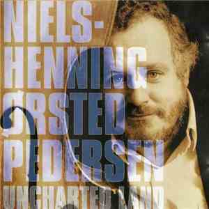 Niels-Henning Ørsted Pedersen - Uncharted Land mp3 album
