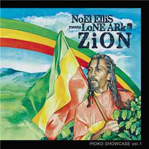 Noel Ellis Meets Lone Ark - Zion mp3 album
