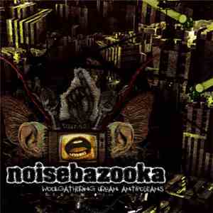 Noisebazooka - Woolgathering Urban Antipodeans mp3 album