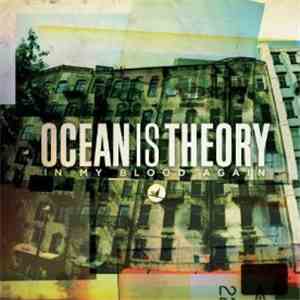 Ocean Is Theory - In My Blood Again mp3 album
