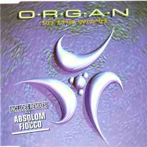 O.R.G.A.N - To The World mp3 album