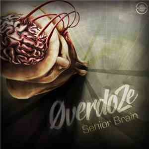 Overdoze  - Senior Brain mp3 album