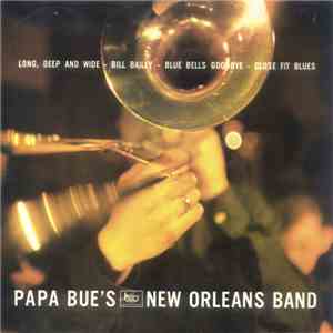 Papa Bue's Jazzband - Long, Deep And Wide mp3 album
