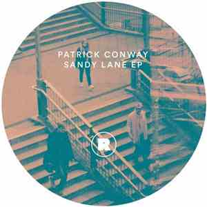 Patrick Conway  - Sandy Lane EP mp3 album