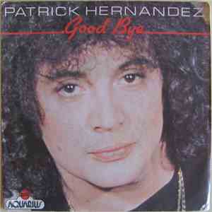 Patrick Hernandez - Good Bye mp3 album