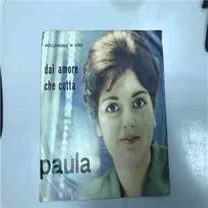 Paula  - Dai Amore / Che Cotta mp3 album