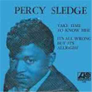 Percy Sledge - Take Time To Know Her / It's All Wrong But It's Alright mp3 album