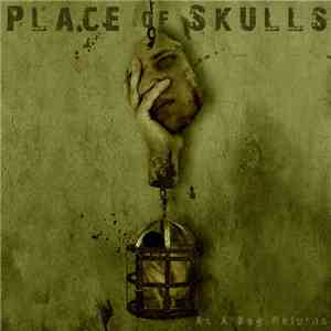 Place Of Skulls - As A Dog Returns mp3 album