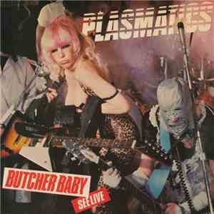 Plasmatics  - Butcher Baby mp3 album