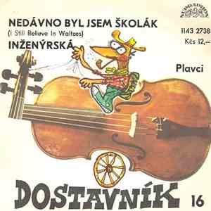Plavci - Nedávno Byl Jsem Školák (I Still Believe In Waltzes) / Inženýrská mp3 album