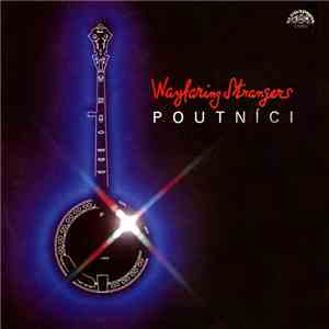 Poutníci - Wayfaring Strangers mp3 album