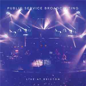 Public Service Broadcasting - Live At Brixton mp3 album