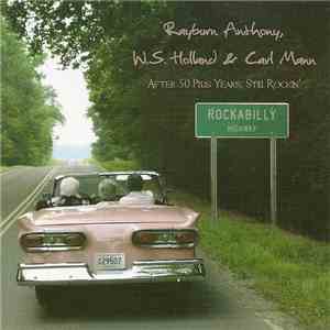 Rayburn Anthony, Carl Mann, W.S. Holland - Rockabilly Highway - After 50 Plus Years Still Rockin' mp3 album