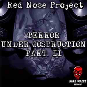 Red Nose Project - Terror Under Costruction Part. 2 mp3 album