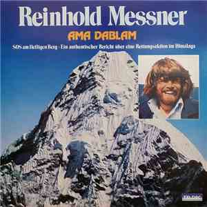 Reinhold Messner - Ama Dablam - S.O.S. Am Heiligen Berg mp3 album