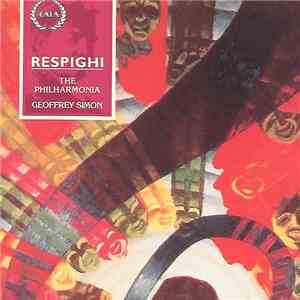 Respighi, The Philharmonia, Geoffrey Simon - Respighi mp3 album