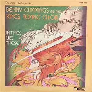 Rev. Isaac Douglas Presents... Benny Cummings and the Kings Temple Choir - In Times Like These mp3 album
