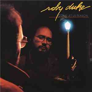 Roby Duke - Come Let Us Reason mp3 album