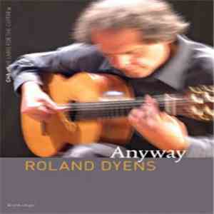 Roland Dyens - Anyway mp3 album
