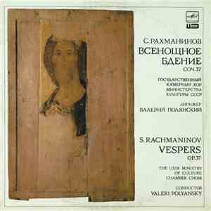 S. Rachmaninov, USSR Ministry Of Culture Chamber Choir, Valeri Polyansky - Vespers, Op. 37 mp3 album