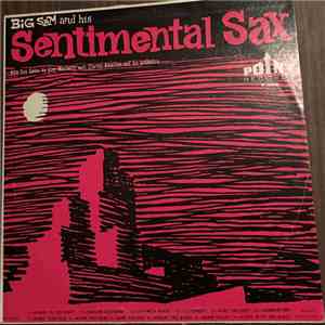 Sam Marowitz - Big Sam And His Sentimental Sax mp3 album