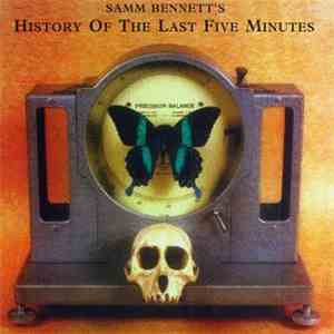 Samm Bennett's History Of The Last Five Minutes - History Of The Last Five Minutes mp3 album
