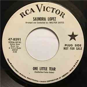 Saundra Lopez - One Little Tear/ I Won't Tell A Soul mp3 album