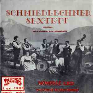 Schmiedlechner-Sextett - Mondsee-Lied / Wo Stolze Felsen Türmen mp3 album