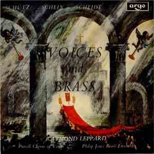 Schütz / Schein / Scheidt, Raymond Leppard, Purcell Chorus Of Voices, Philip Jones Brass Ensemble - Voices And Brass mp3 album