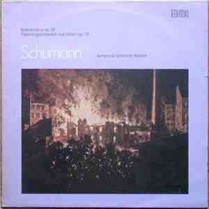 Schumann : Annerose Schmidt - Kreisleriana Op. 16 - Faschingsschwank Aus Wien Op. 26 mp3 album